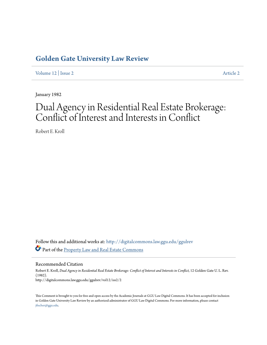 Dual Agency in Residential Real Estate Brokerage: Conflict of Interest and Interests in Conflict Robert E