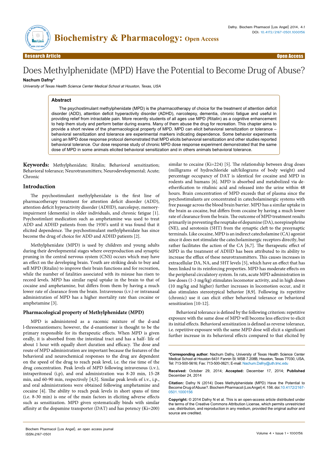 Does Methylphenidate (MPD) Have the Potential to Become Drug of Abuse? Nachum Dafny* University of Texas Health Science Center Medical School at Houston, Texas, USA