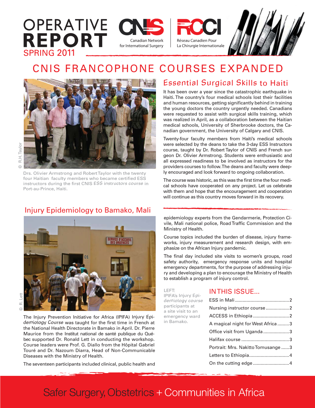 CNIS FRANCOPHONE COURSES EXPANDED Essential Surgical Skills to Haiti It Has Been Over a Year Since the Catastrophic Earthquake in Haiti