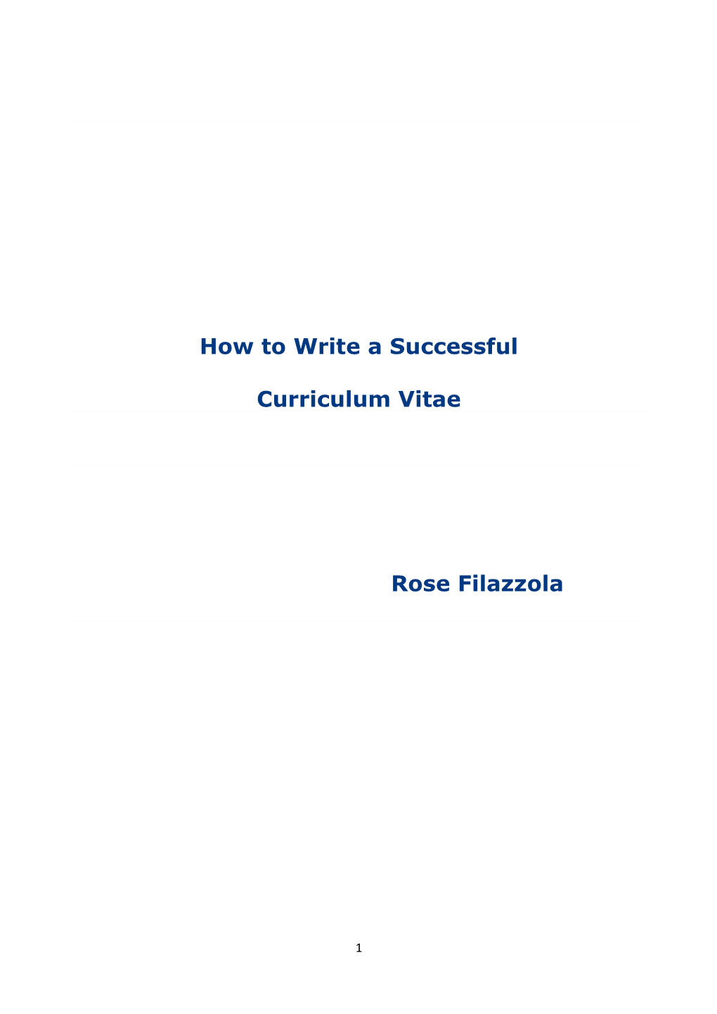 How to Write a Successful Curriculum Vitae Rose Filazzola