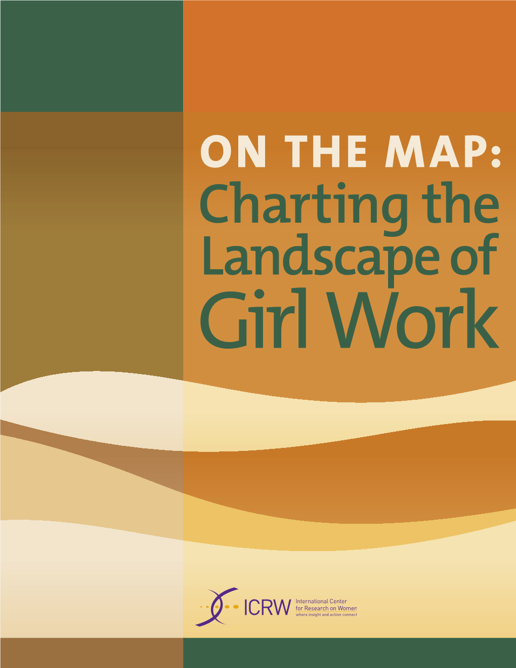 On the Map: Charting the Landscape of Girl Work Acknowledgments