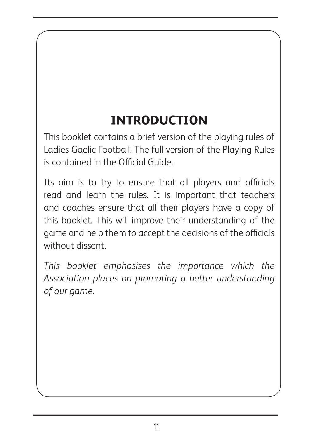 INTRODUCTION This Booklet Contains a Brief Version of the Playing Rules of Ladies Gaelic Football