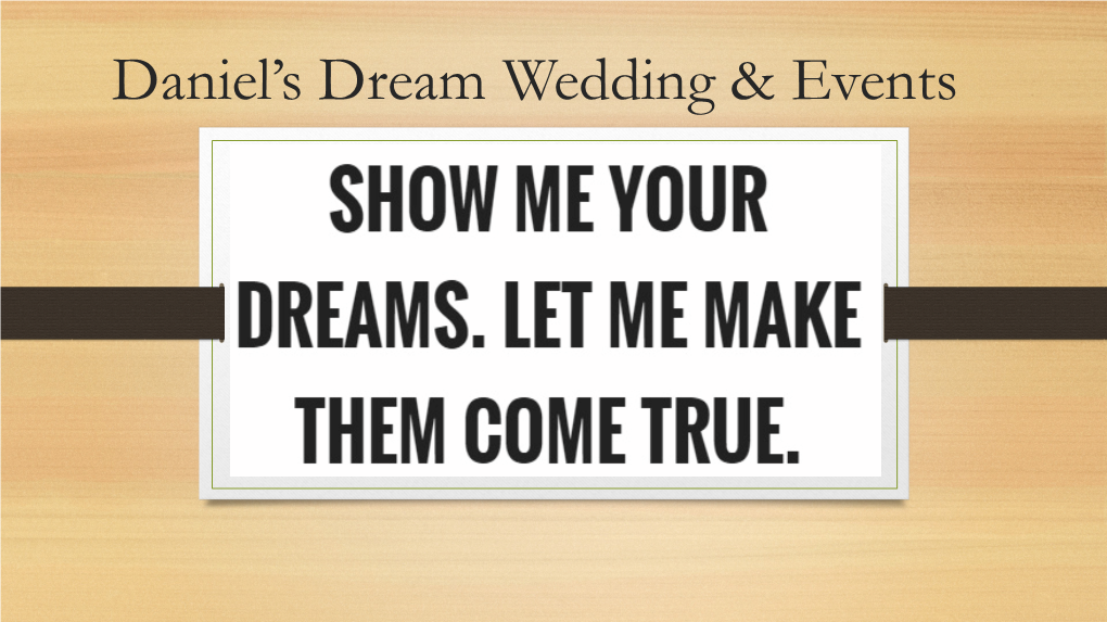 Daniel's Dream Wedding & Events Proj 2