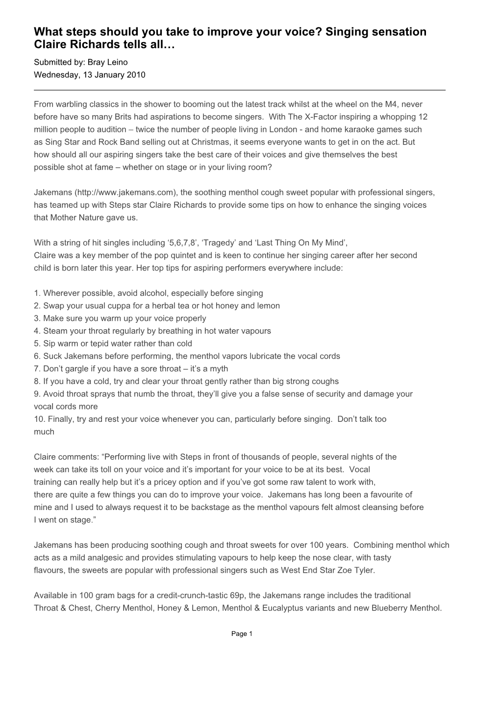 What Steps Should You Take to Improve Your Voice? Singing Sensation Claire Richards Tells All… Submitted By: Bray Leino Wednesday, 13 January 2010