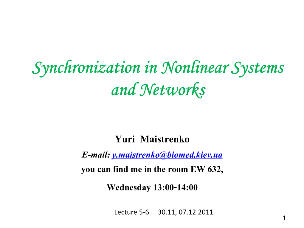 Synchronization in Nonlinear Systems and Networks