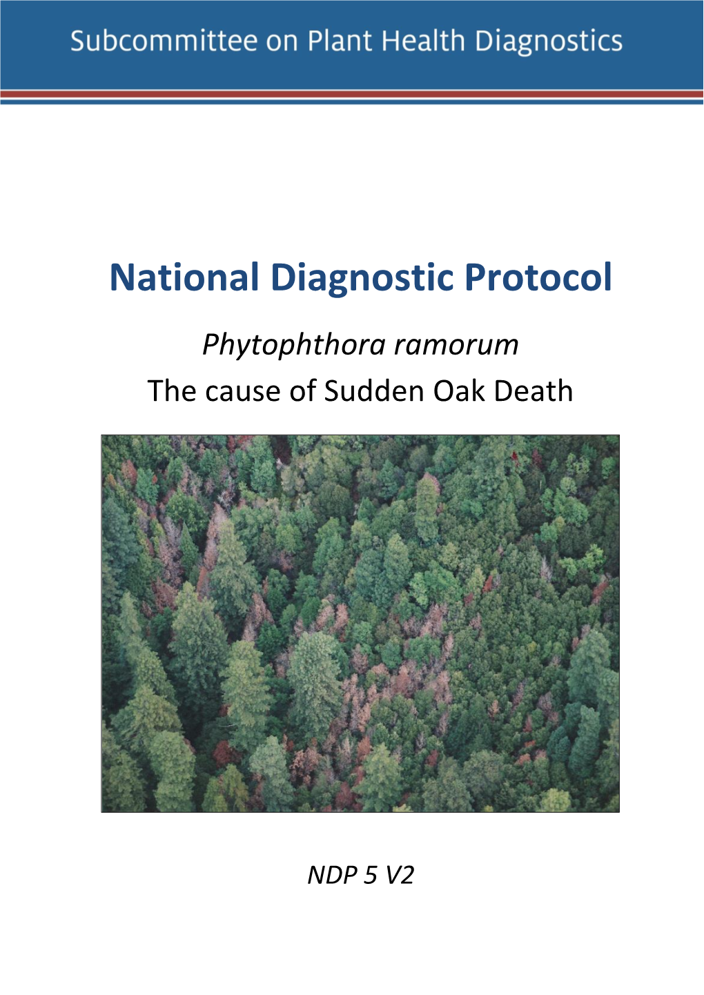 National Diagnostic Protocol Phytophthora Ramorum the Cause of Sudden Oak Death