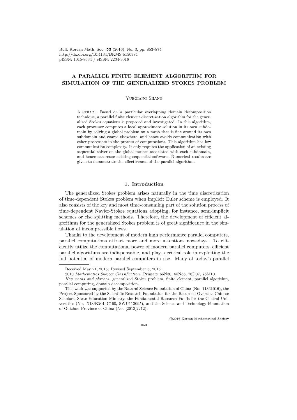 A Parallel Finite Element Algorithm for Simulation of the Generalized Stokes Problem