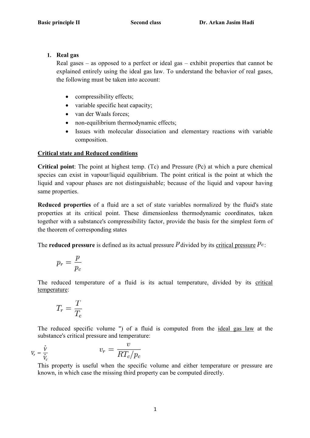 Real Gases – As Opposed to a Perfect Or Ideal Gas – Exhibit Properties That Cannot Be Explained Entirely Using the Ideal Gas Law