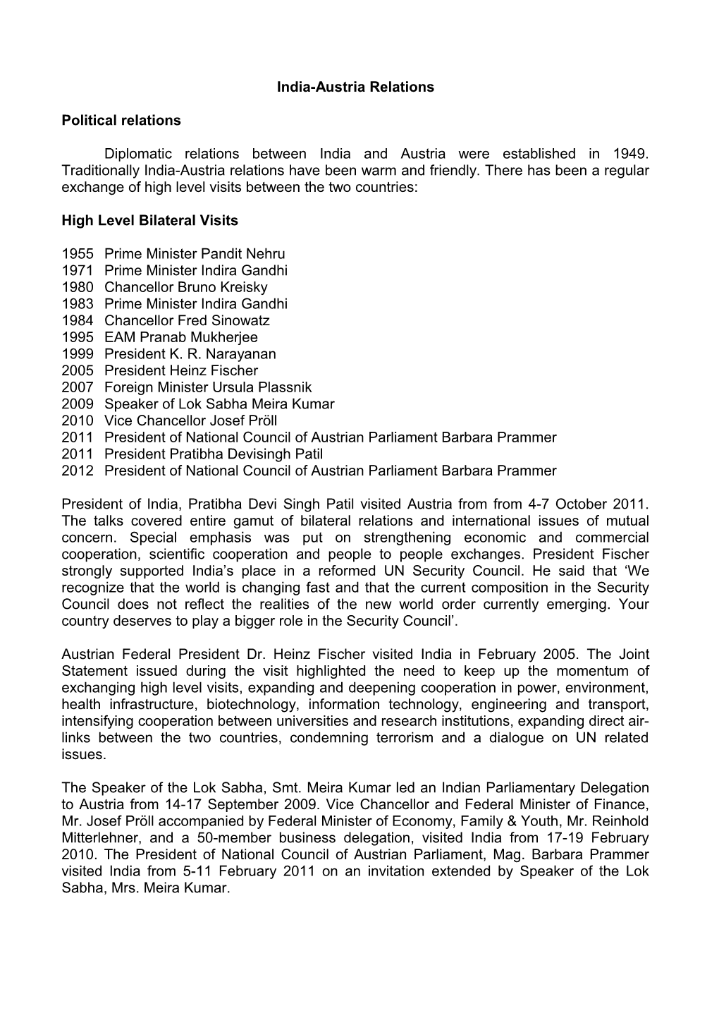 India-Austria Relations Political Relations Diplomatic Relations Between India and Austria Were Established in 1949. Traditional