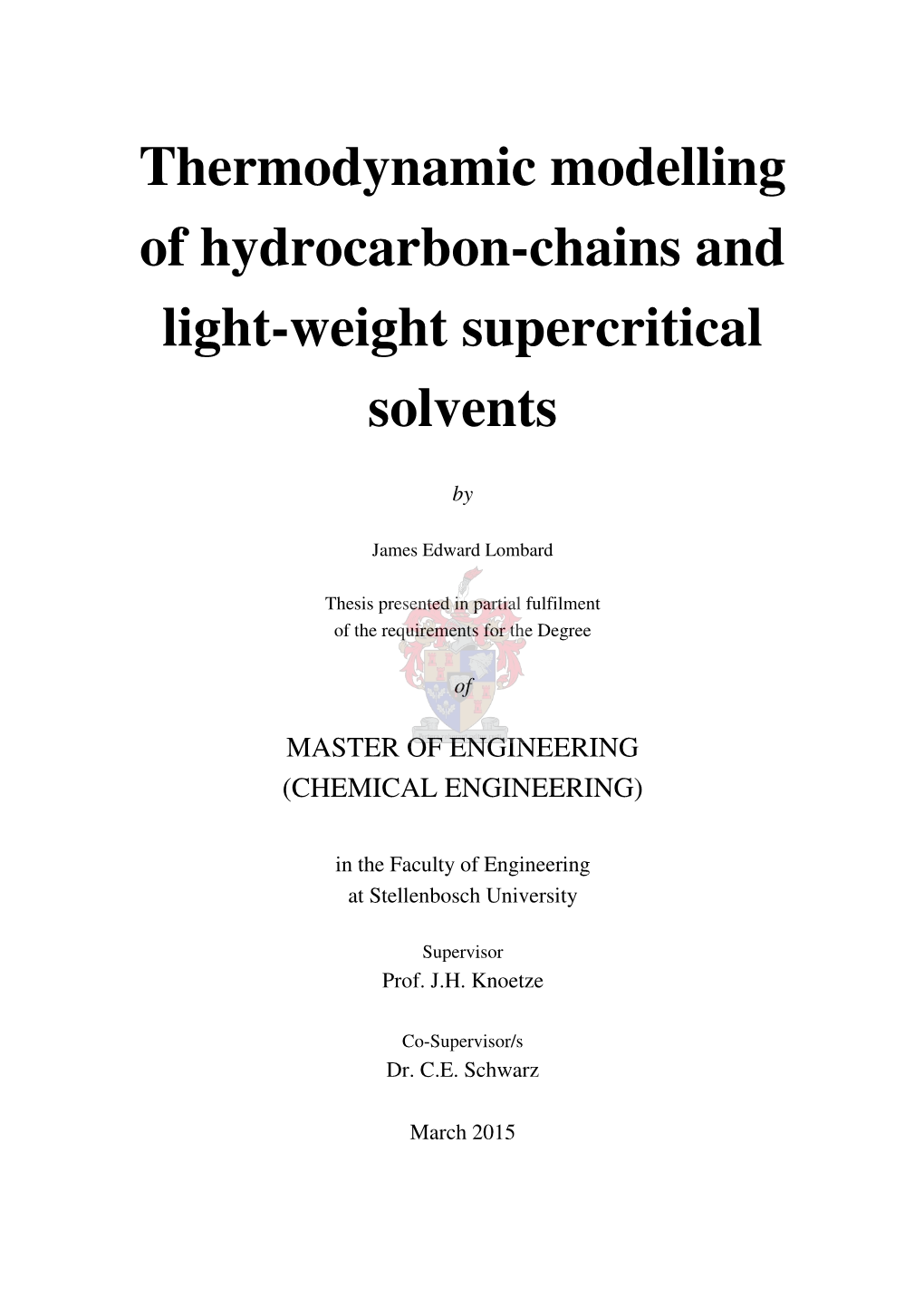 Thermodynamic Modelling of Hydrocarbon-Chains and Light-Weight Supercritical Solvents