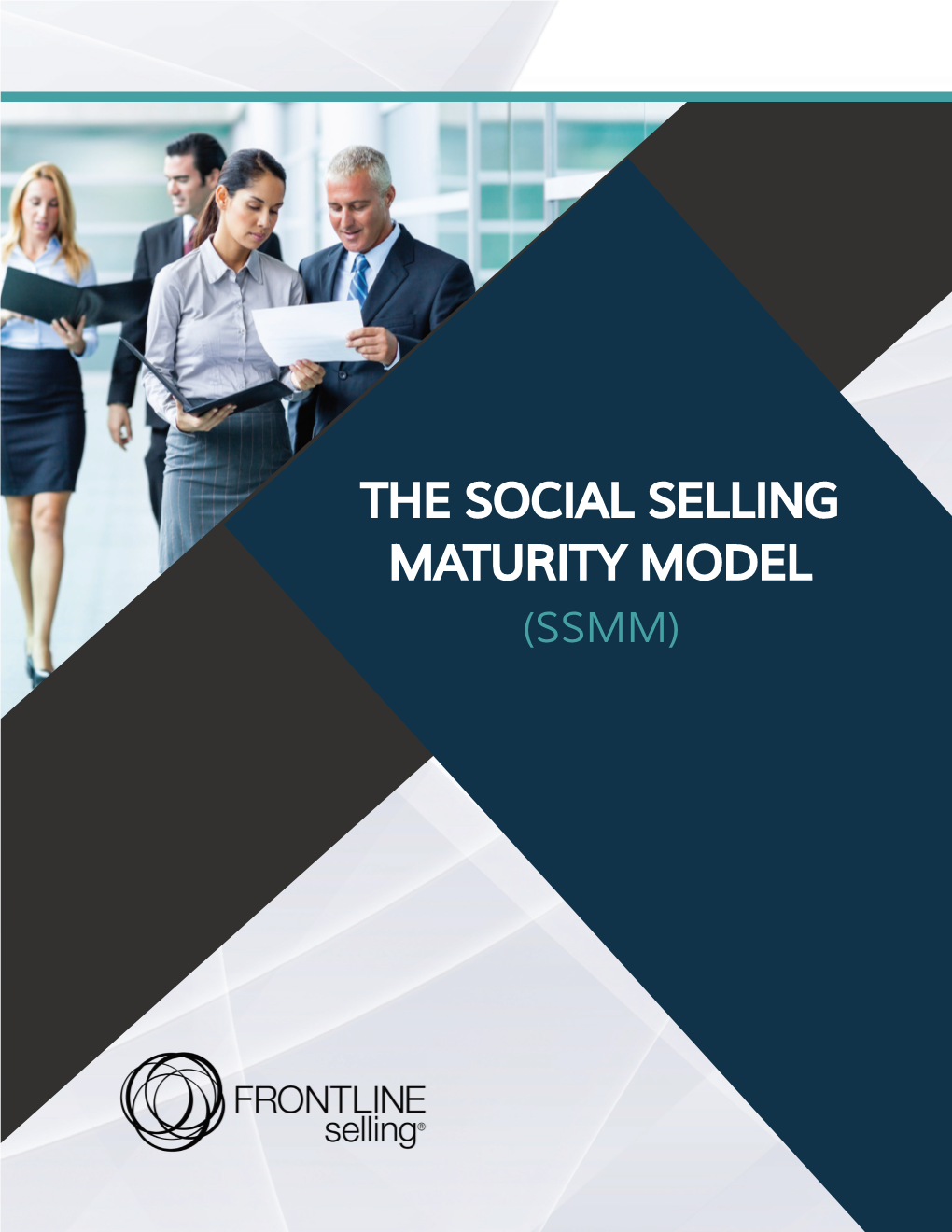 THE SOCIAL SELLING MATURITY MODEL (SSMM) the Social Selling Maturity Model (SSMM)