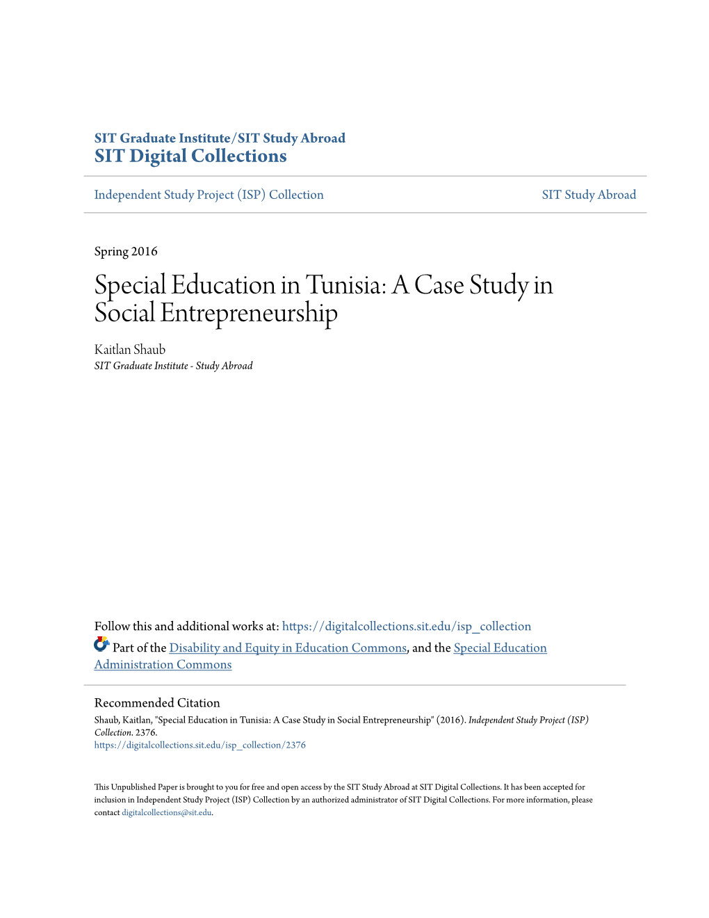 Special Education in Tunisia: a Case Study in Social Entrepreneurship Kaitlan Shaub SIT Graduate Institute - Study Abroad