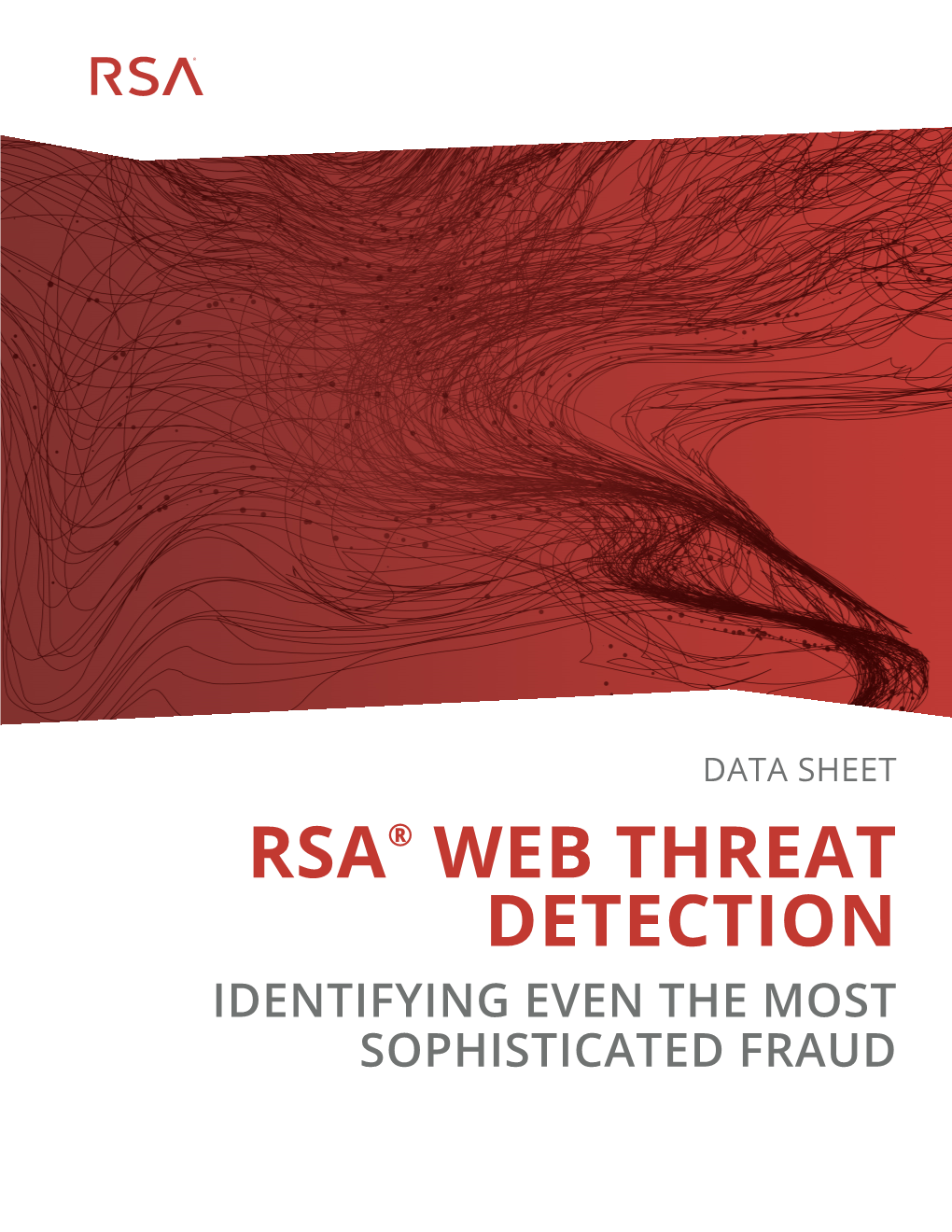 Rsa® Web Threat Detection Identifying Even the Most Sophisticated Fraud Data Sheet