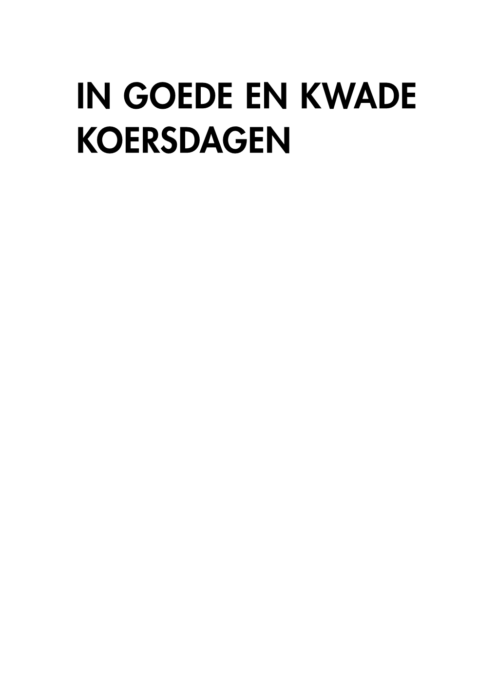 In Goede En Kwade Koersdagen Voor Tuur En Jef, Mijn Flandrienkes in Goede En Kwade Koersdagen Het Huwelijk Tussen Wielersport En Marketing