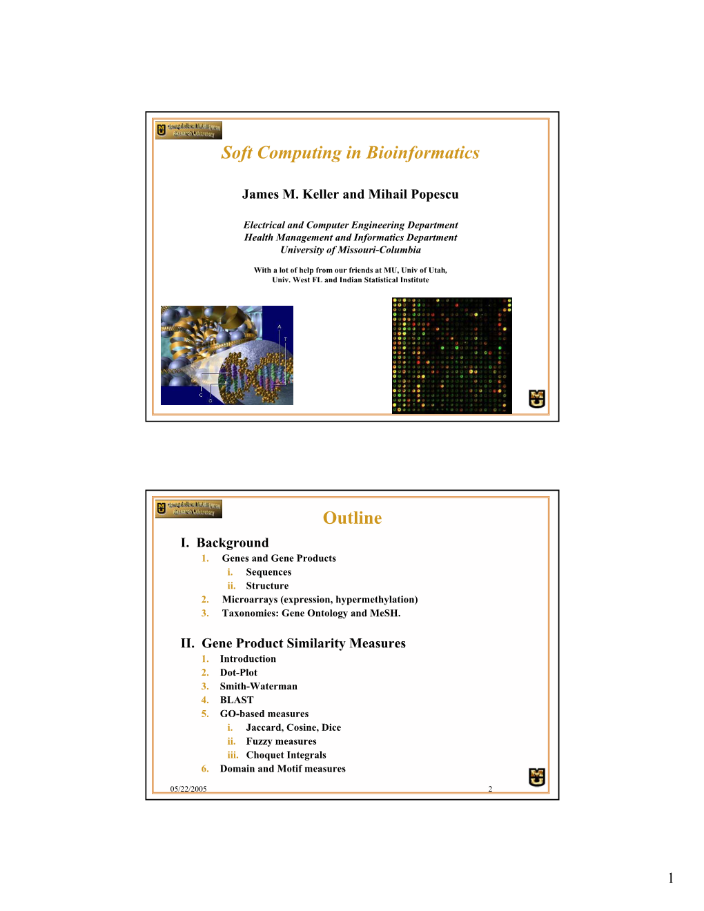 Soft Computing in Bioinformatics Outline