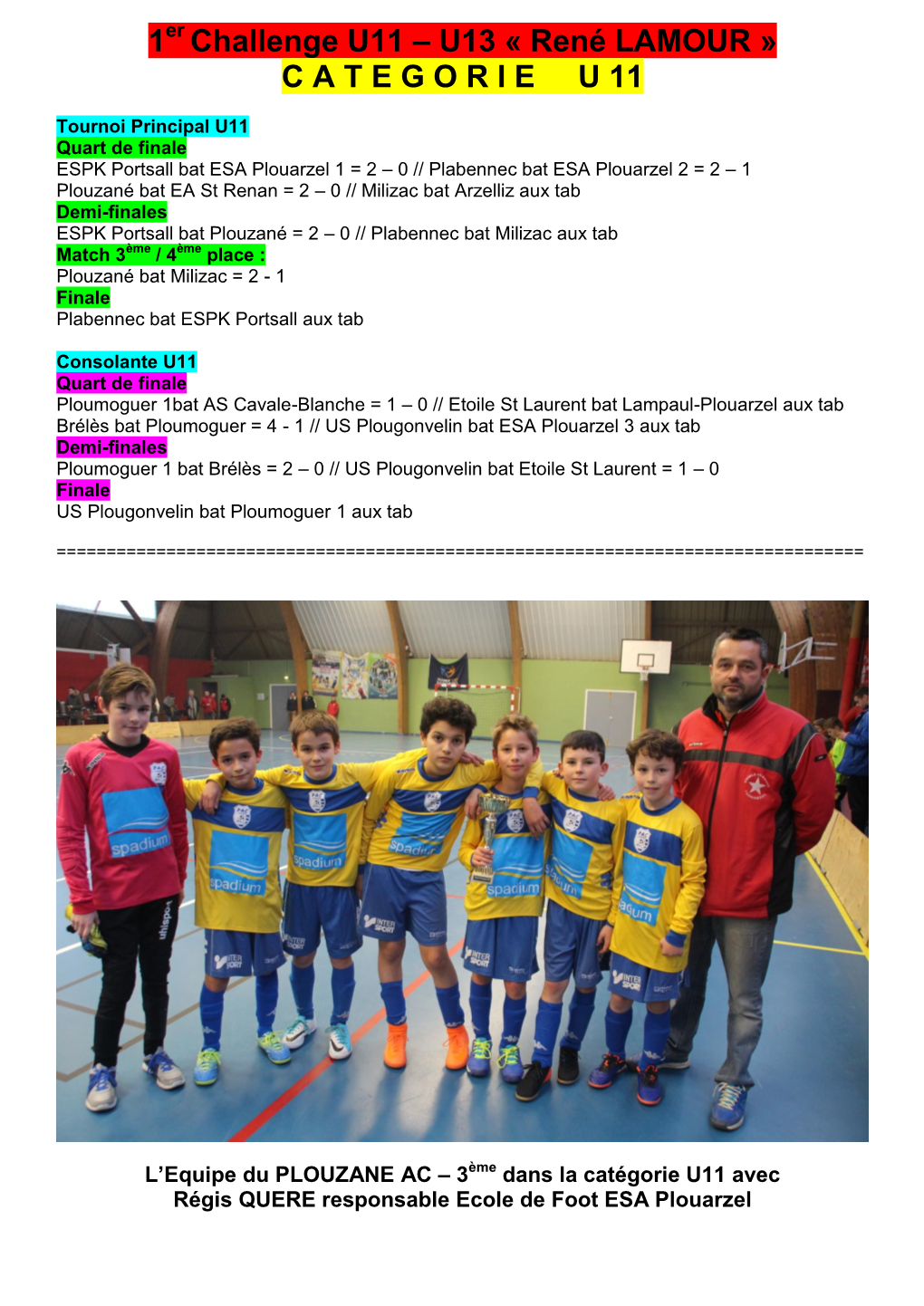 1 Challenge U11 – U13 « René LAMOUR » C a T E G O R I E U 11