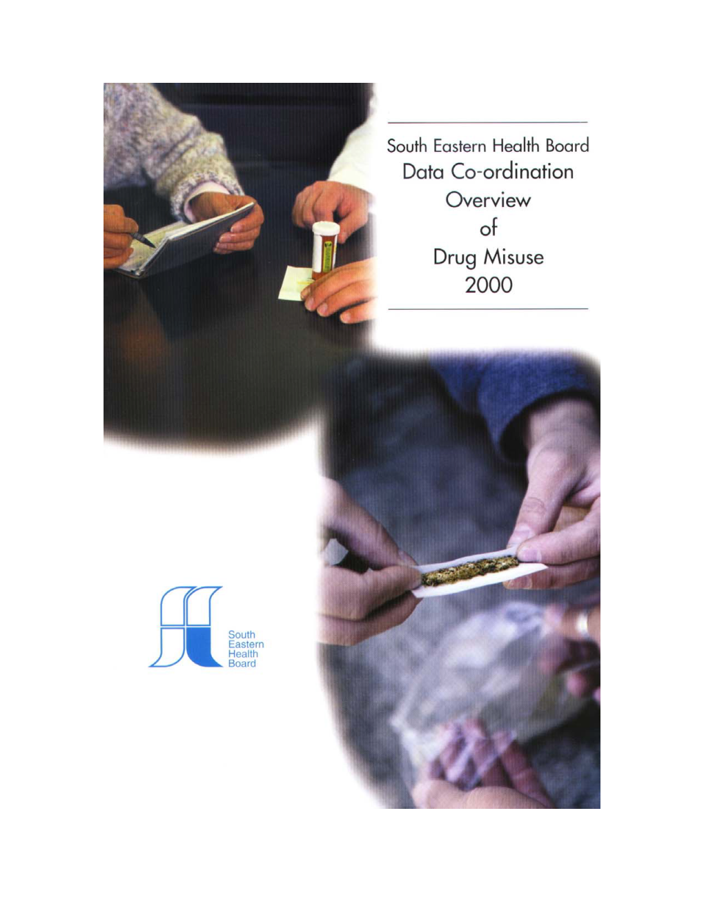 Data Co-Ordination Overview of Drug Misuse 2000