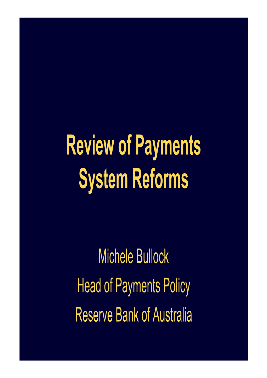 Presentation to Australian Smart Cards Summit 2007: Review of Payments System Reforms