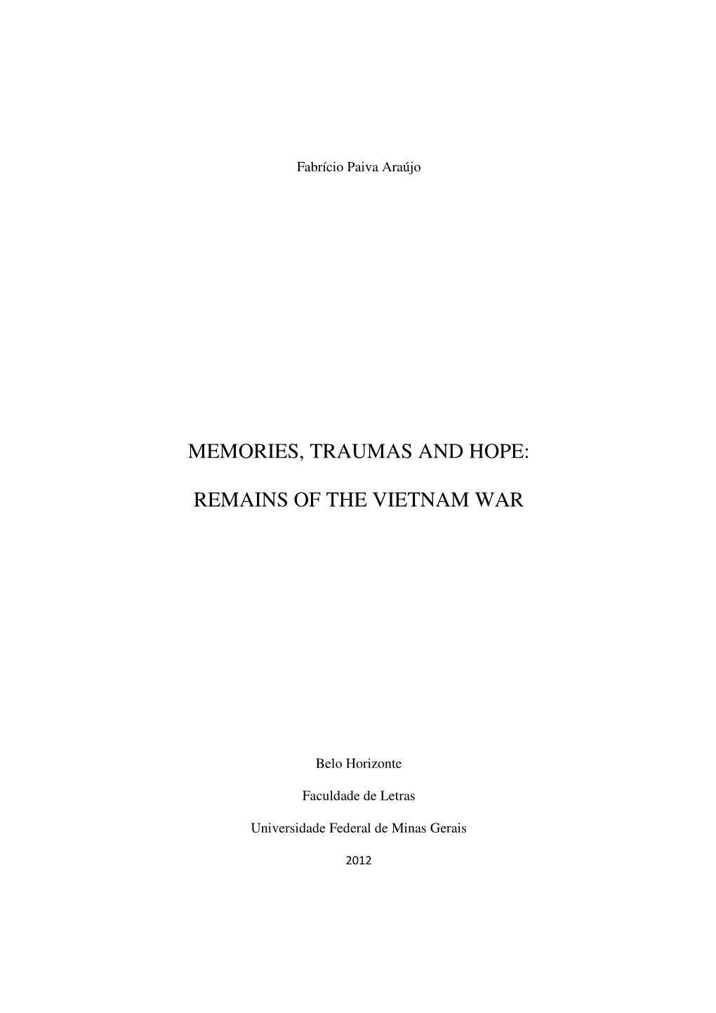 Memories, Traumas and Hope: Remains of the Vietnam