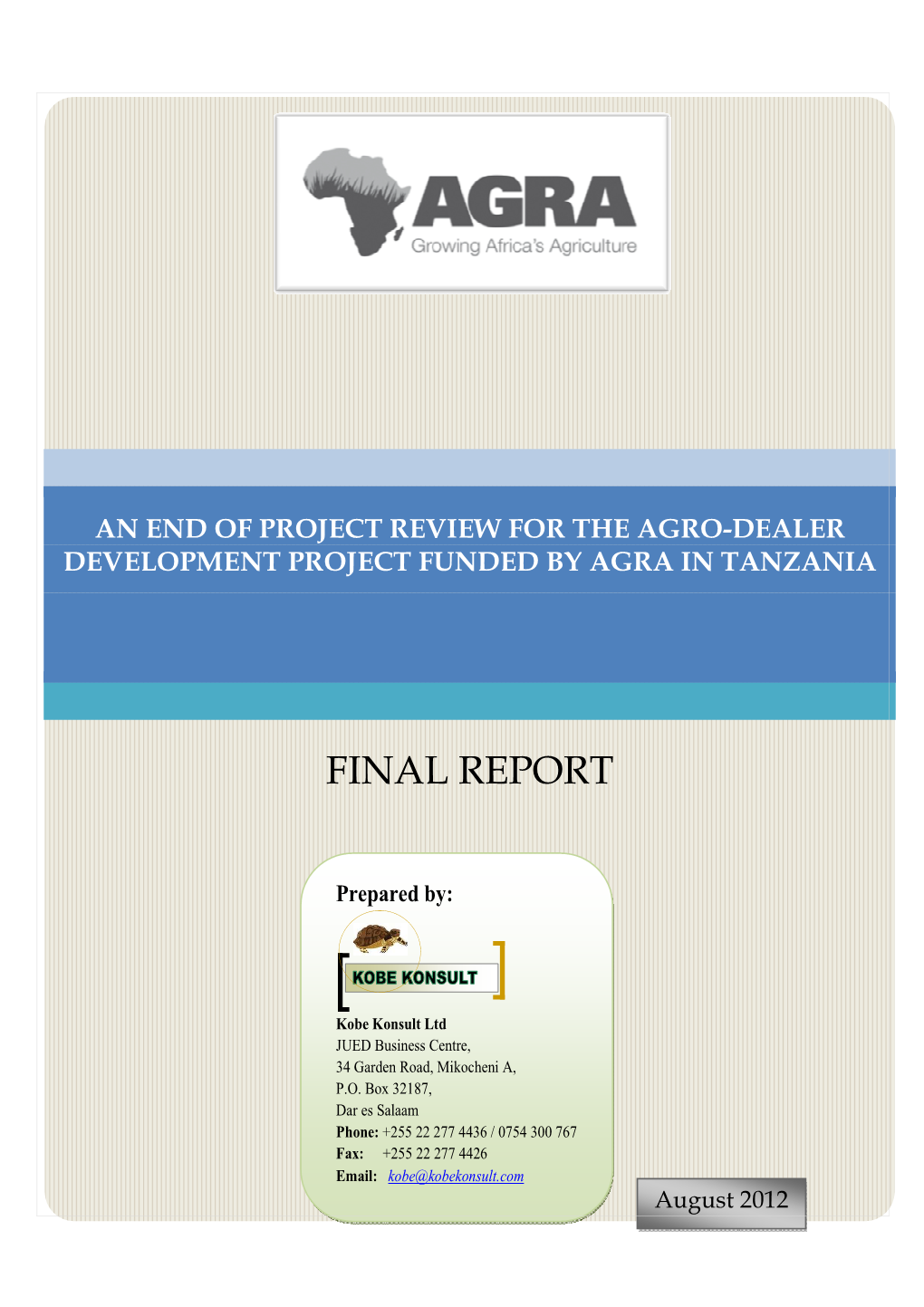 An End of Project Review for the Agro-Dealer Development Project Funded by Agra in Tanzania
