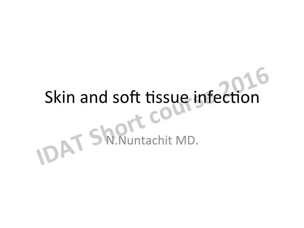 Skin and Soft Ssue Infec On