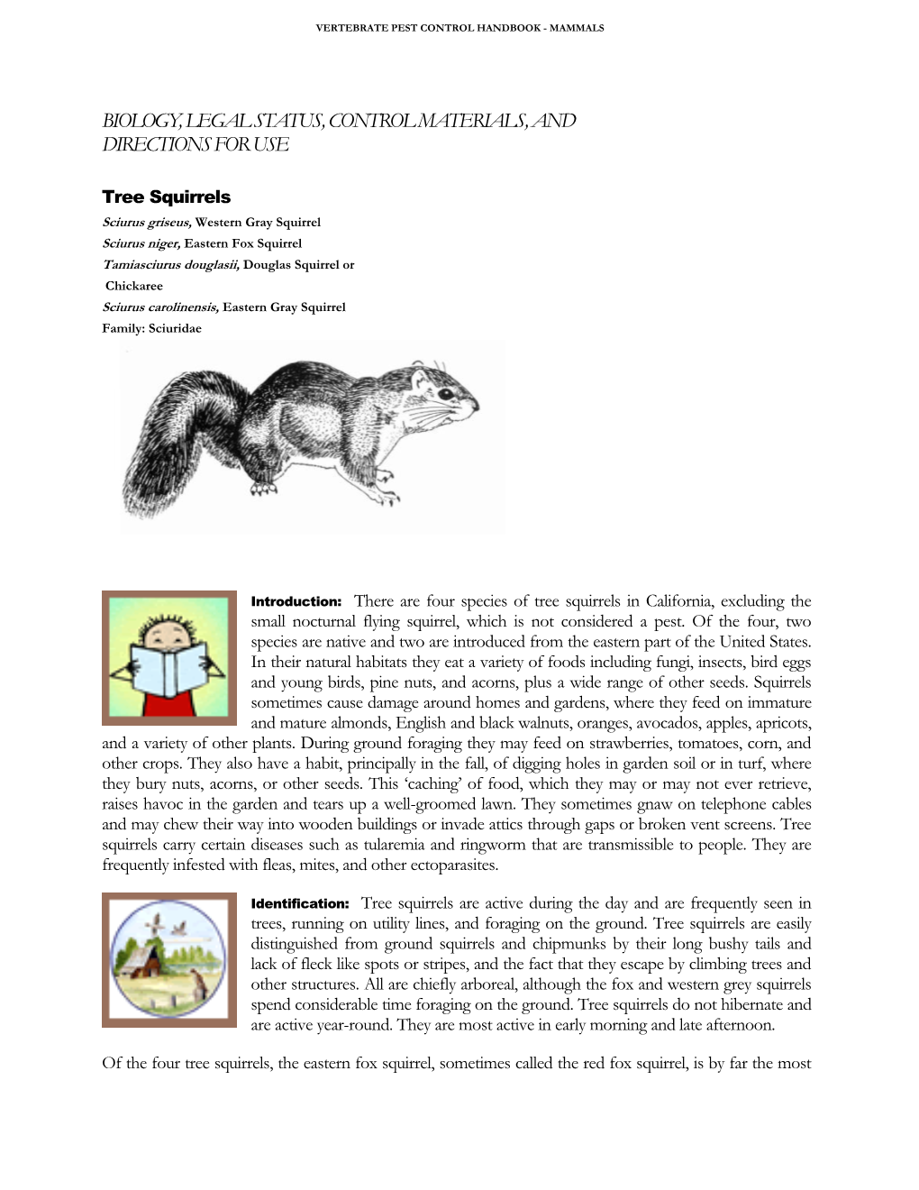 Biology, Legal Status, Control Materials, and Directions for Use