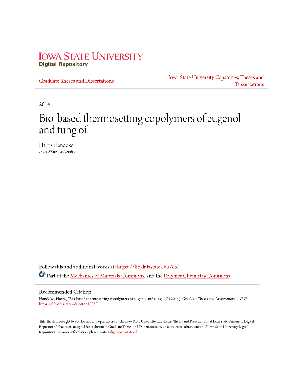 Bio-Based Thermosetting Copolymers of Eugenol and Tung Oil Harris Handoko Iowa State University