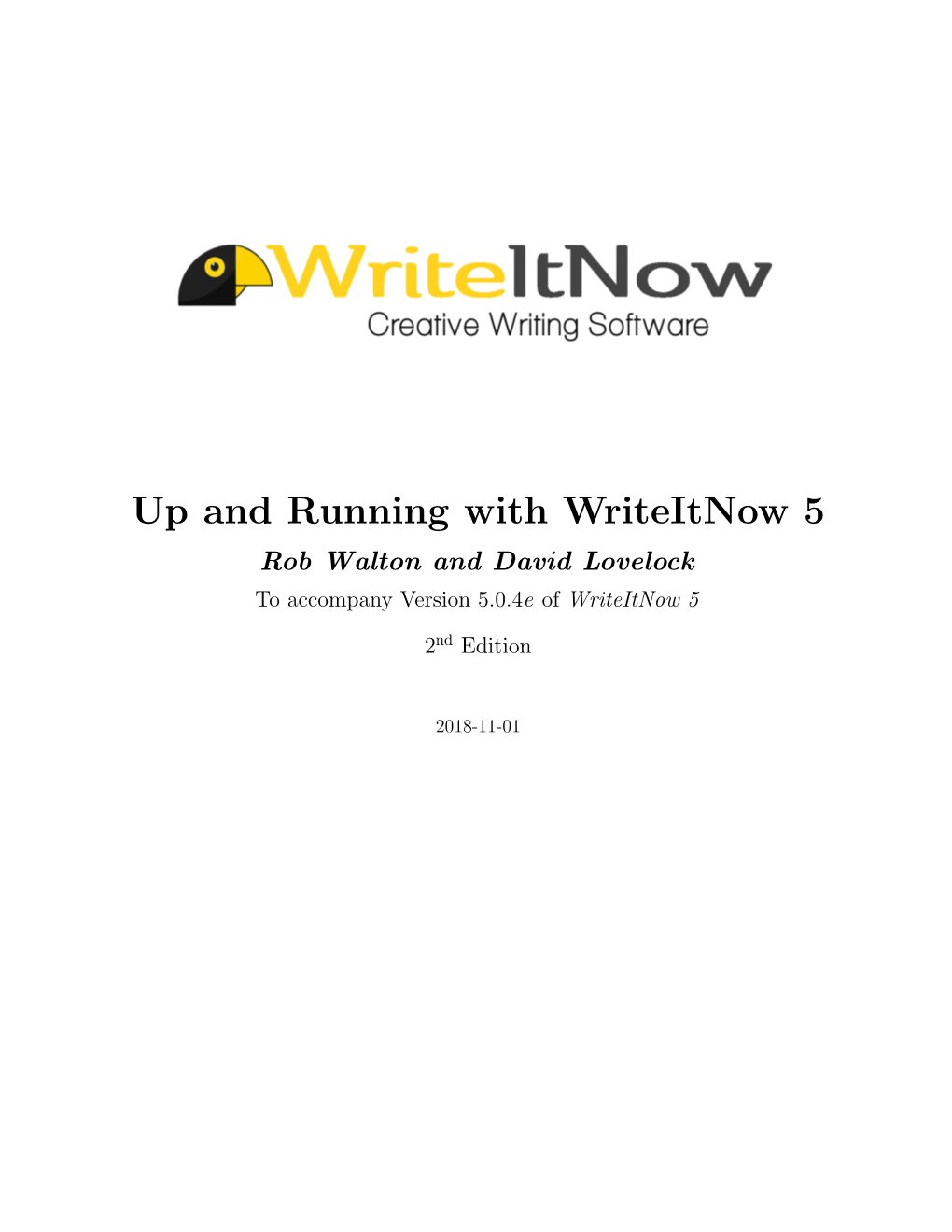 Up and Running with Writeitnow 5 Rob Walton and David Lovelock to Accompany Version 5.0.4E of Writeitnow 5