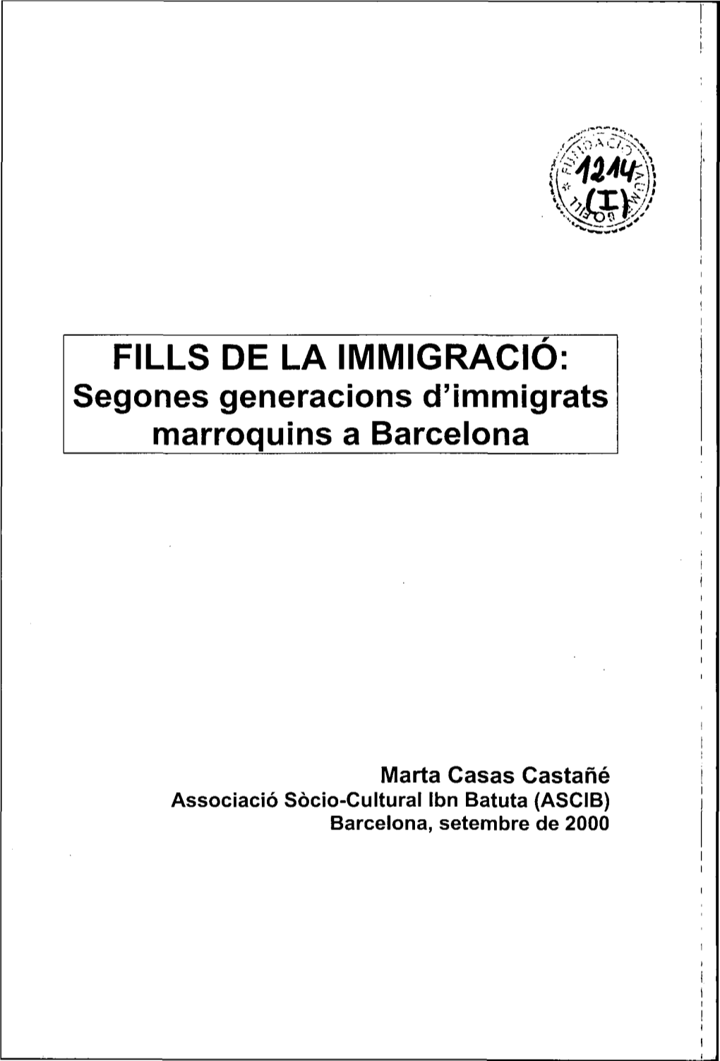 FILLS DE LA IMMIGRACIO: Segones Generacions D'immigrats Marroquins a Barcelona