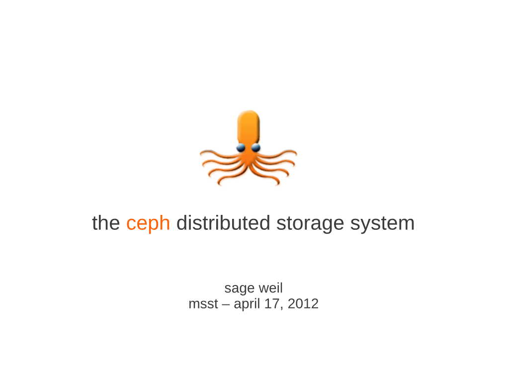 The Ceph Distributed Storage System