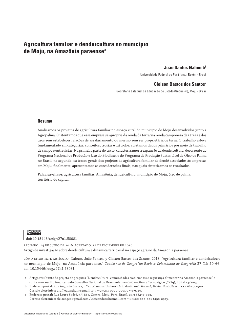 Agricultura Familiar E Dendeicultura No Município De Moju, Na Amazônia Paraense.” Cuadernos De Geografía: Revista Colombiana De Geografía 27 (1): 50-66