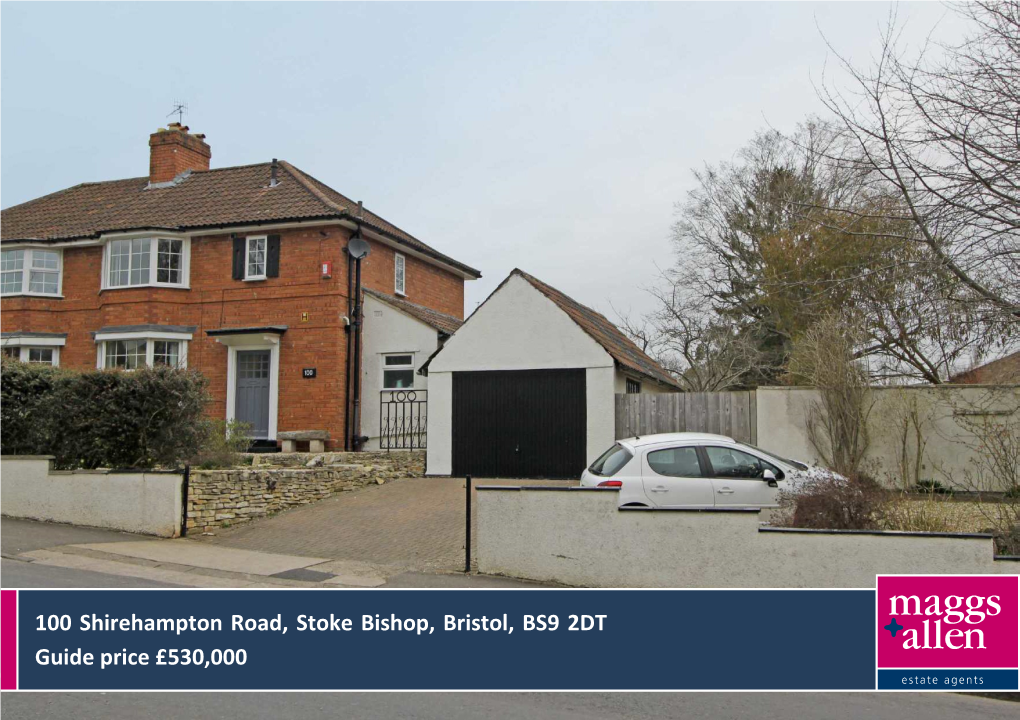 100 Shirehampton Road, Stoke Bishop, Bristol, BS9 2DT Guide Price £530,000 SHIREHAMPTON ROAD, BRISTOL, BS9 2DT