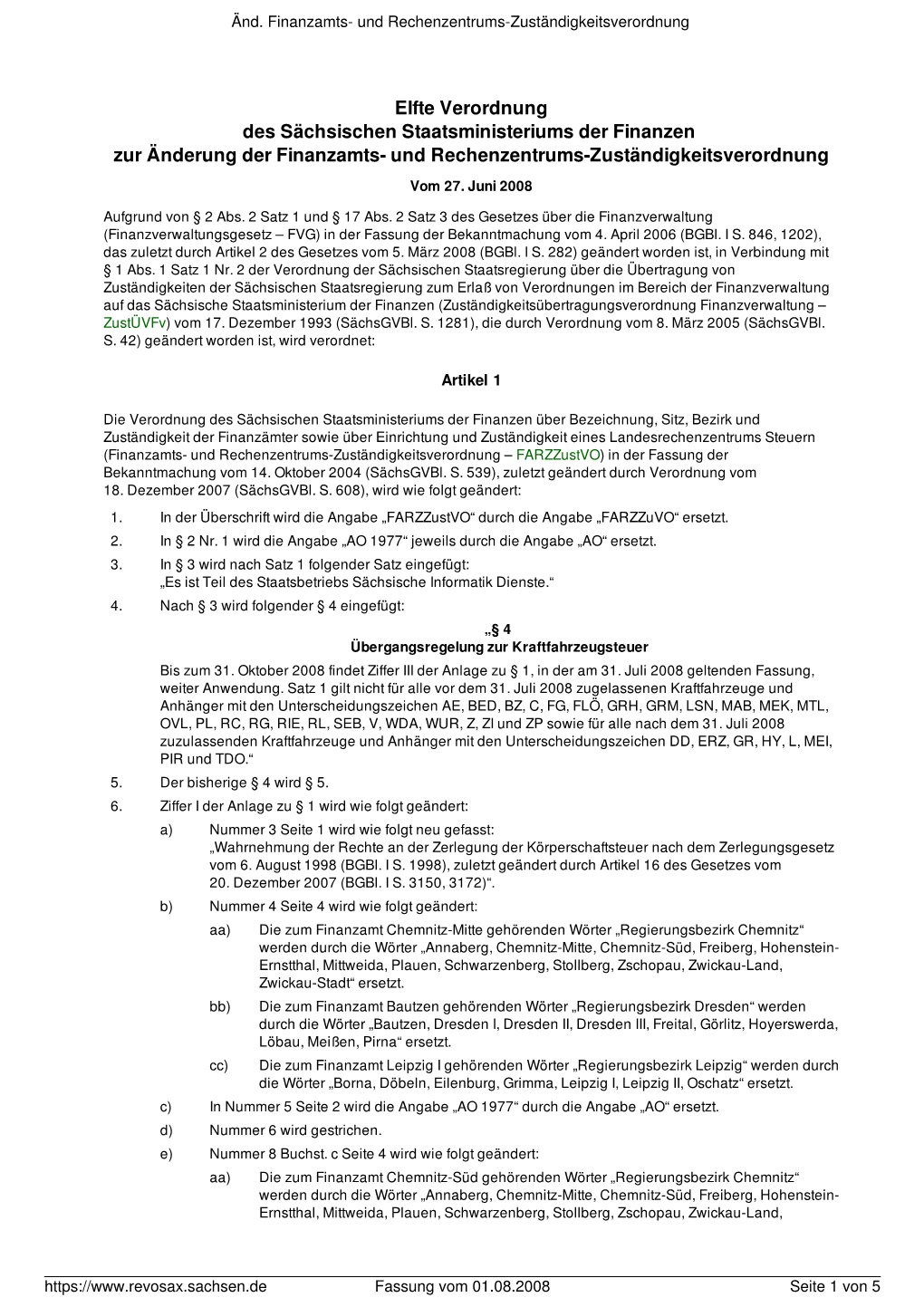 Elfte Verordnung Des Sächsischen Staatsministeriums Der Finanzen Zur Änderung Der Finanzamts- Und Rechenzentrums-Zuständigkeitsverordnung Vom 27