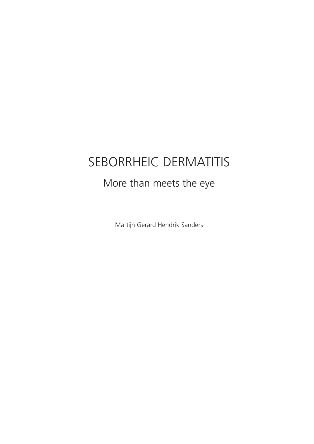 Seborrheic Dermatitis More Than Meets the Eye