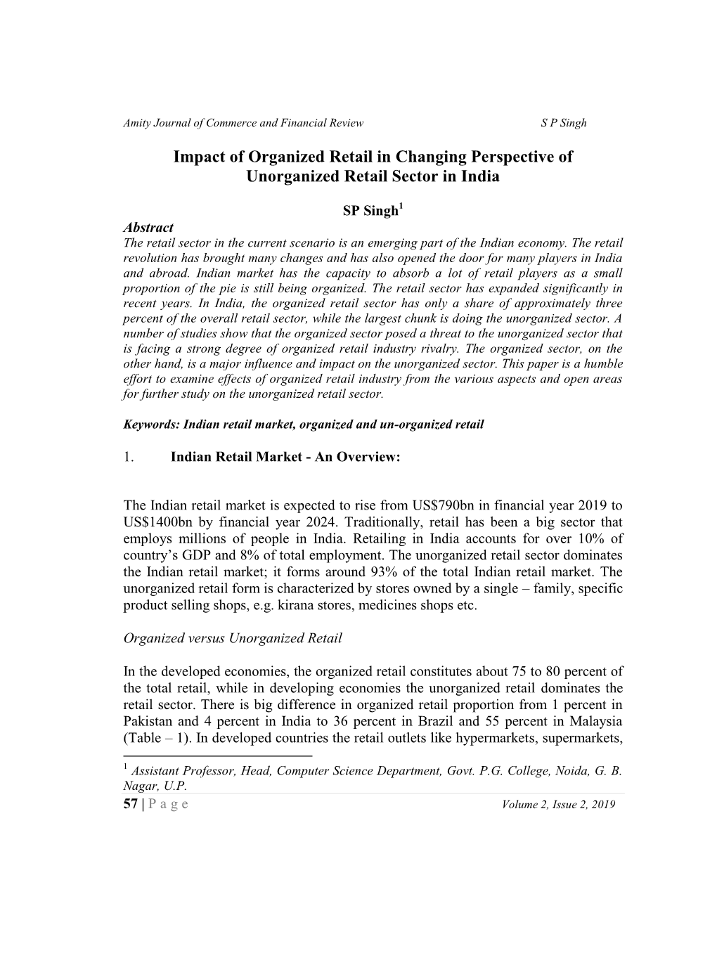 Impact of Organized Retail in Changing Perspective of Unorganized Retail Sector in India