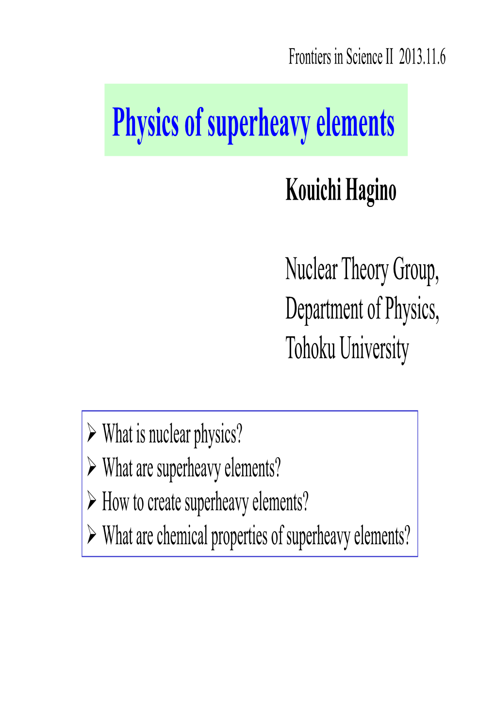 Physics of Superheavy Elements Kouichi Hagino