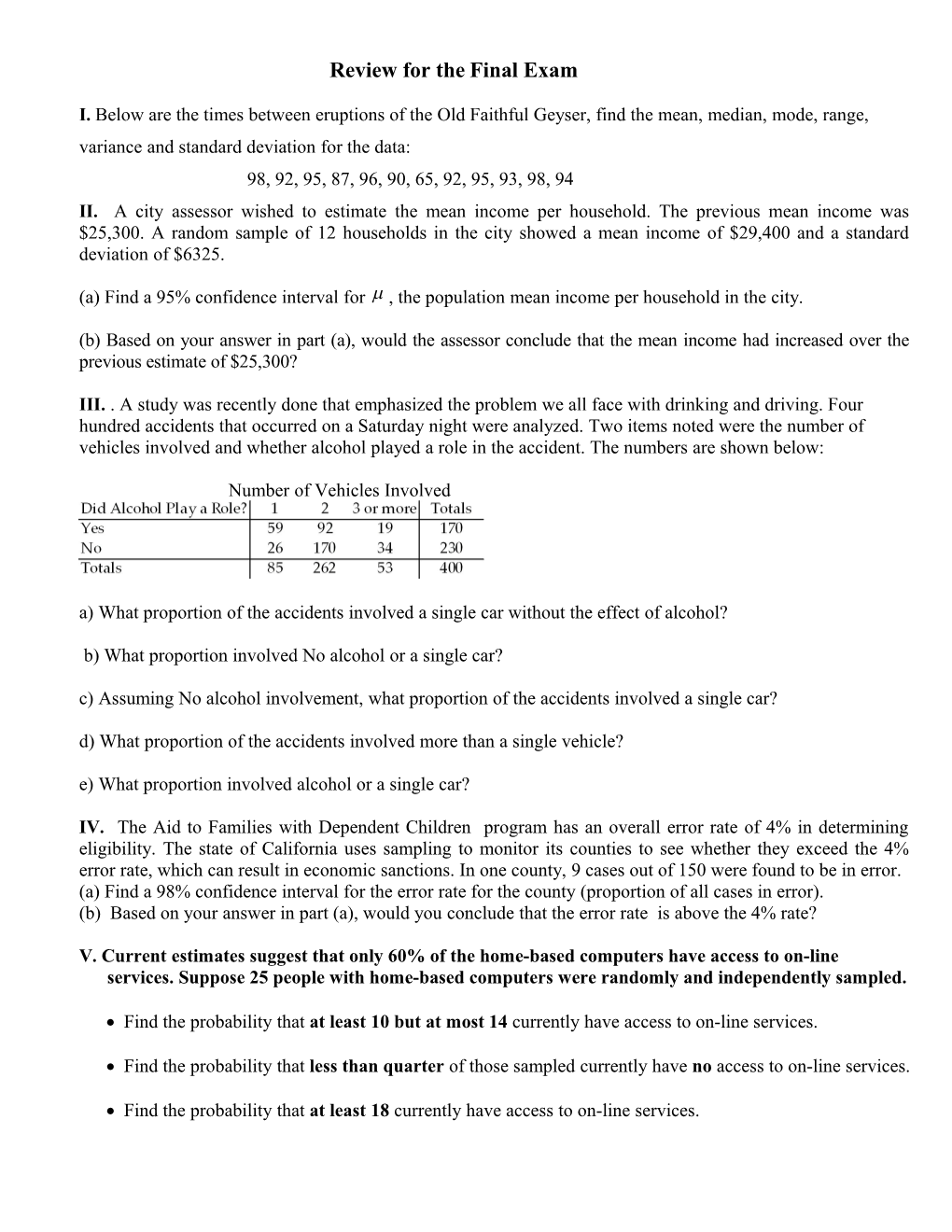 I. Below Are the Times Between Eruptions of the Old Faithful Geyser, Find the Mean, Median