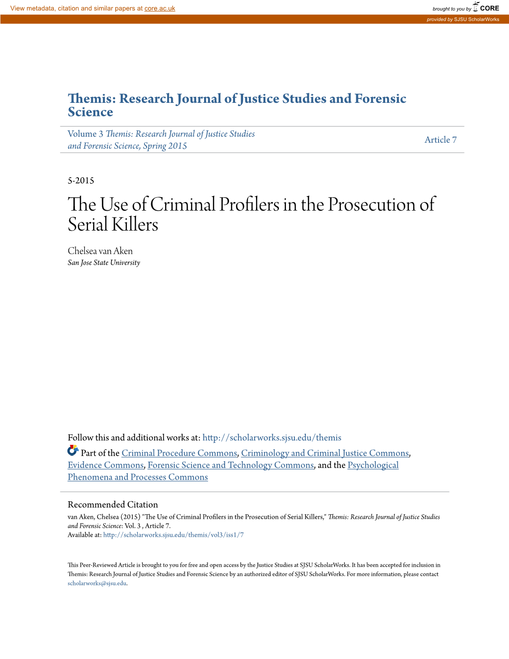 The Use of Criminal Profilers in the Prosecution of Serial Killers Chelsea Van Aken