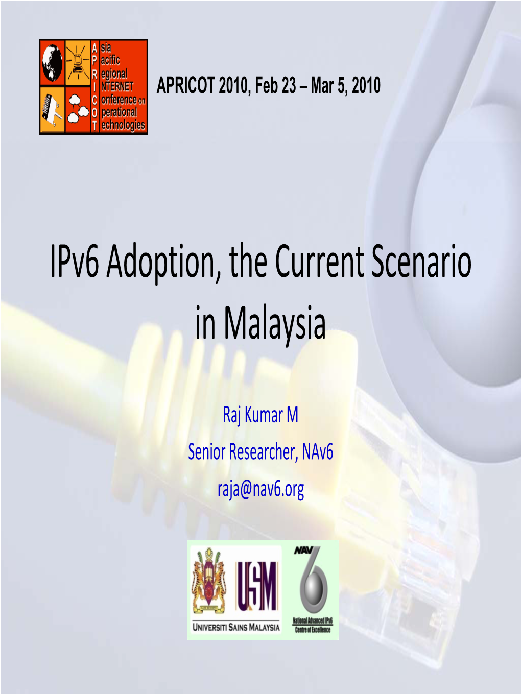 Ipv6 Adoption, Current Scenario in Malaysia