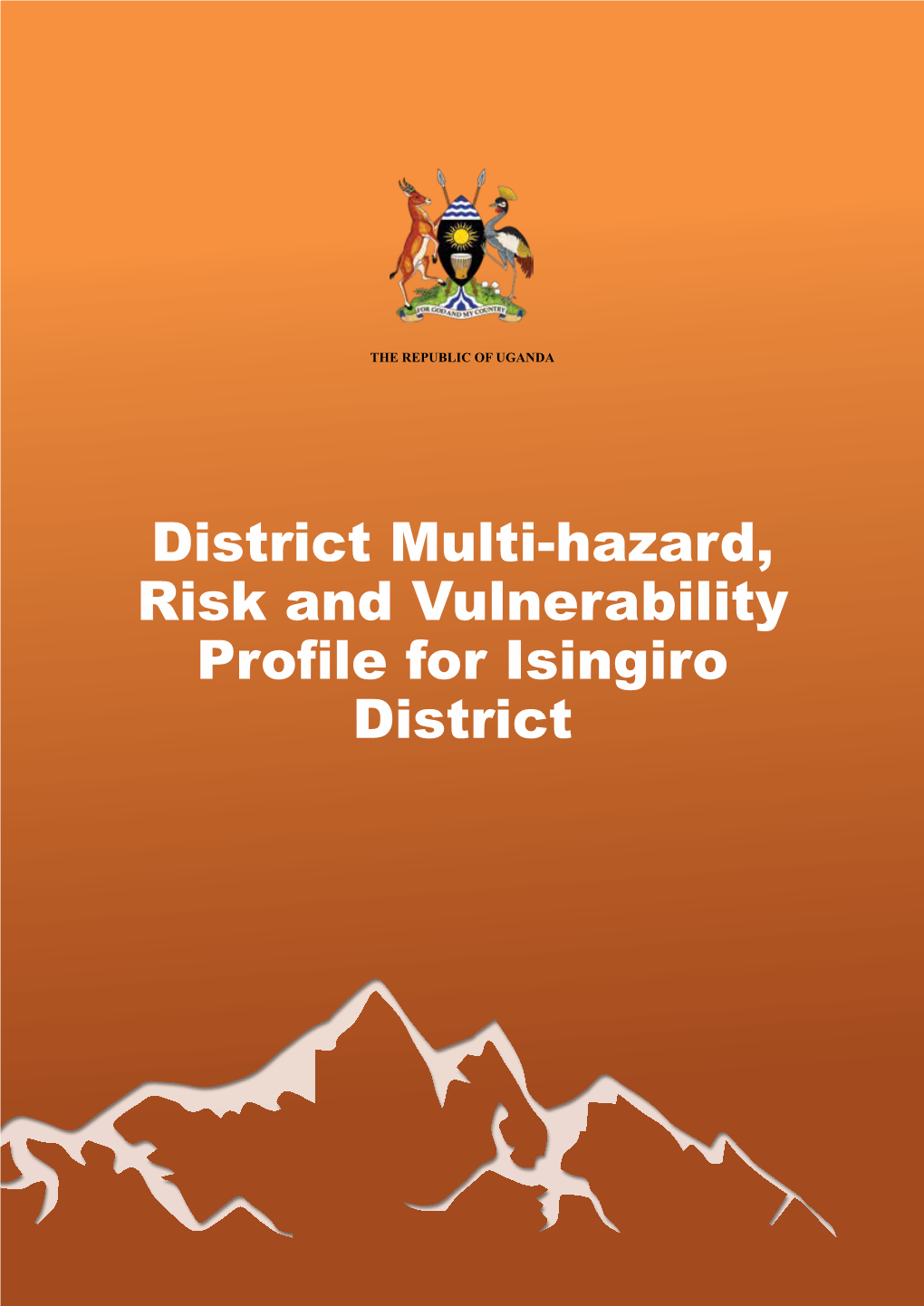 District Multi-Hazard, Risk and Vulnerability Profile for Isingiro District