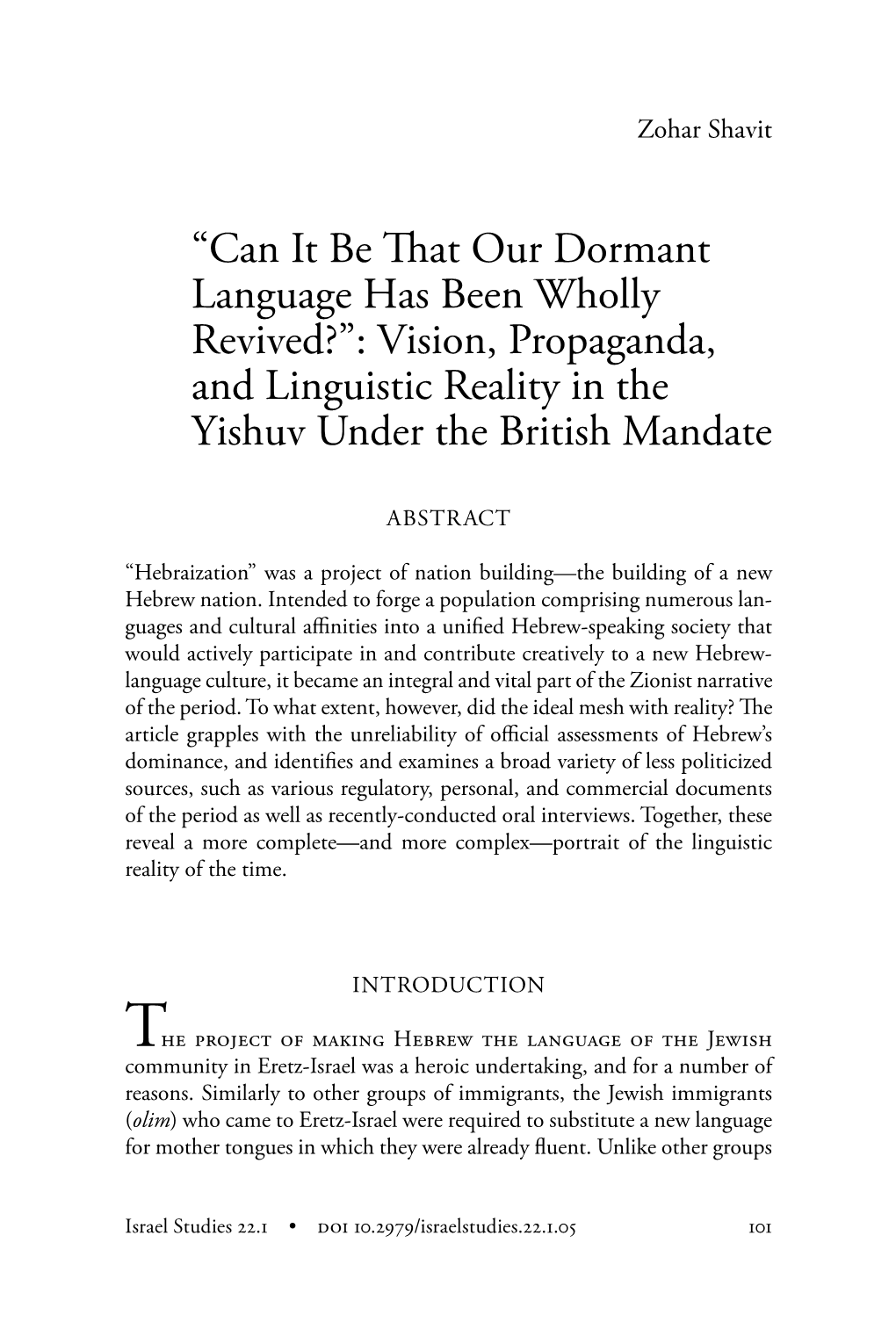 Can It Be That Our Dormant Language Has Been Wholly Revived?”: Vision, Propaganda, and Linguistic Reality in the Yishuv Under the British Mandate