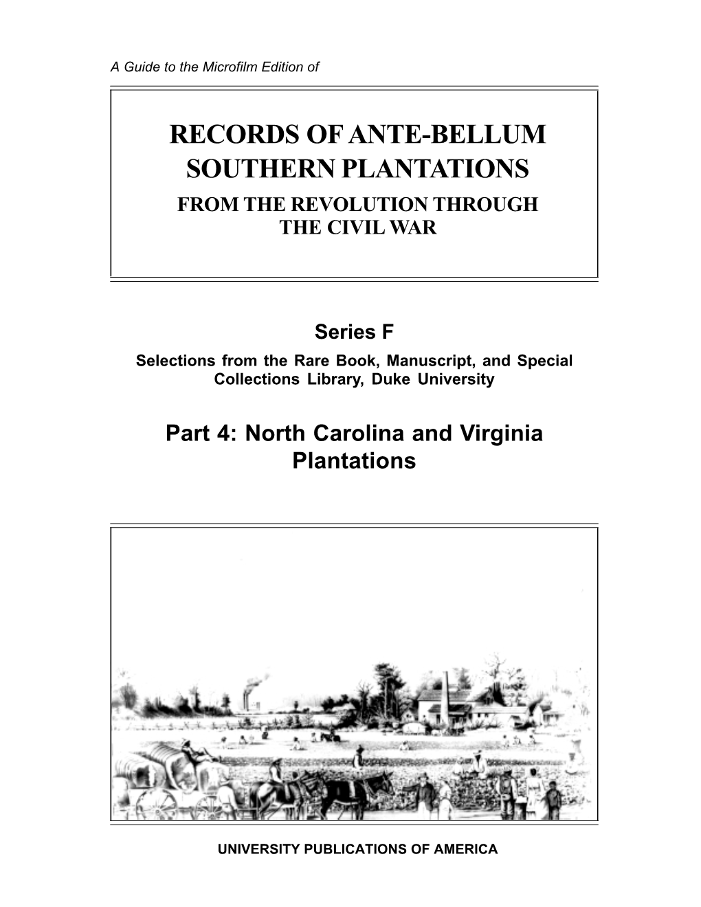 Records of Ante-Bellum Southern Plantations from the Revolution Through the Civil War