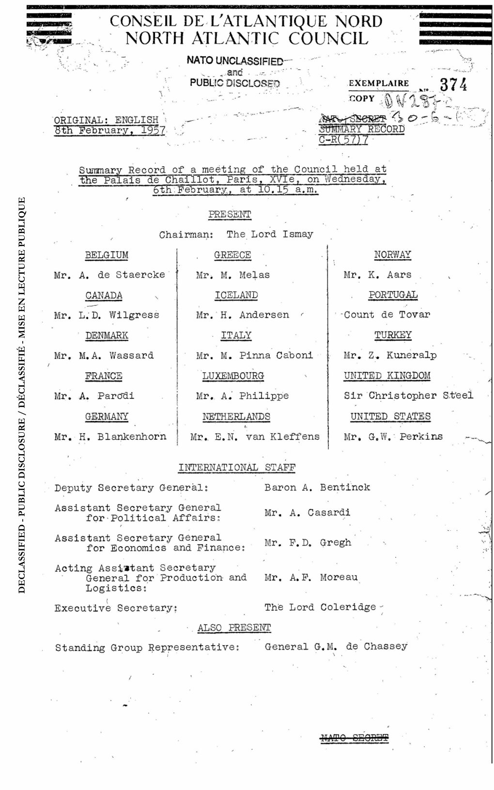 CONSEIL DE L'atlantique NORD NORTH ATLANTIC COUNCIL NATO UNCLASSIFIED" PUBLIC DISCLOSE® EXEMPLAIRE 374 COPY ^ W IS* "ORIGINAL: ENGLISH ; 8Th February, 1957