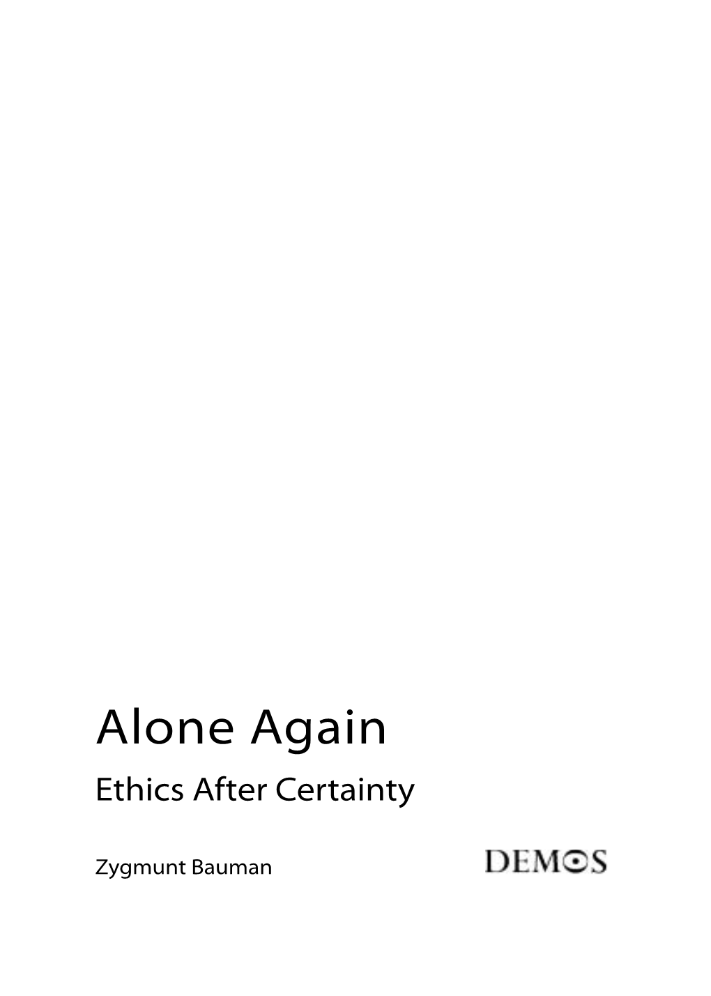 Alone Again Ethics After Certainty