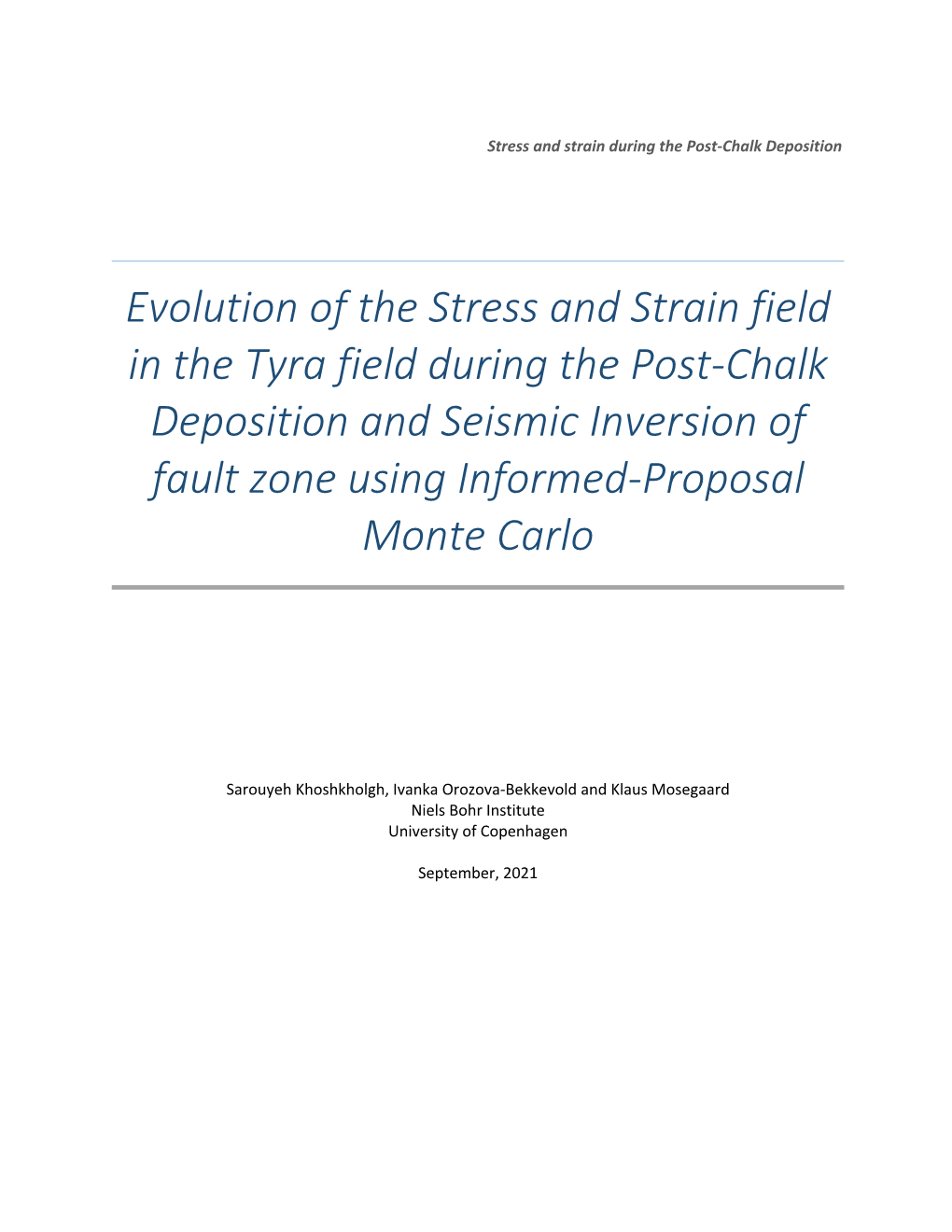 Evolution of the Stress and Strain Field in the Tyra Field During the Post-Chalk Deposition and Seismic Inversion of Fault Zone Using Informed-Proposal Monte Carlo