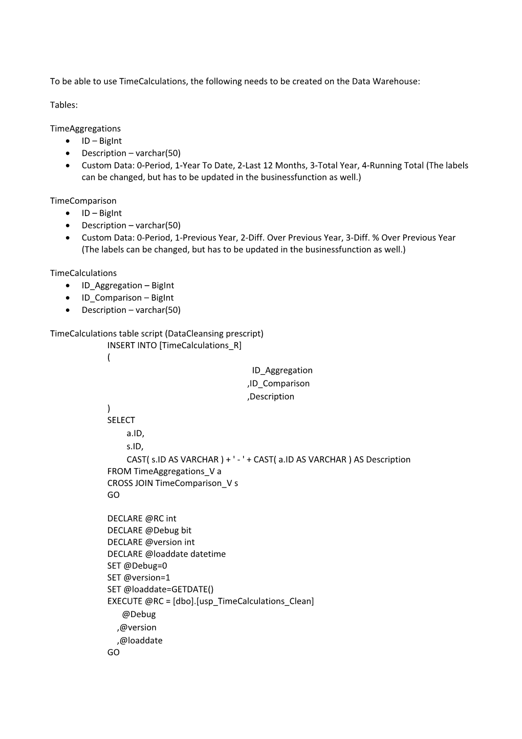 To Be Able to Use Timecalculations, the Following Needs to Be Created on the Data Warehouse