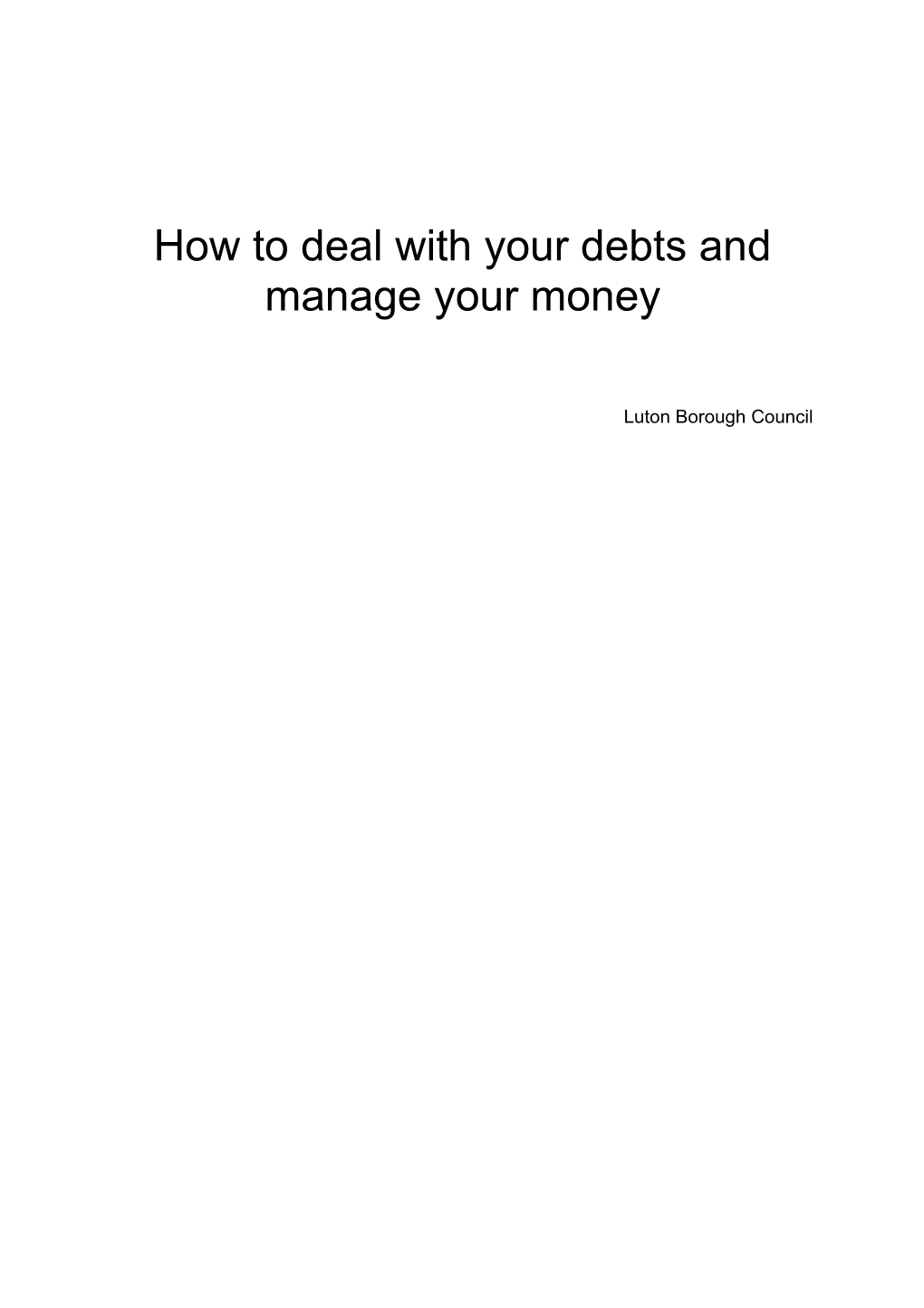 How to Deal with Your Debts and Manage Your Money