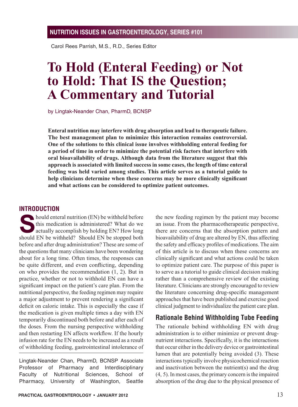 To Hold (Enteral Feeding) Or Not to Hold: That IS the Question; a Commentary and Tutorial