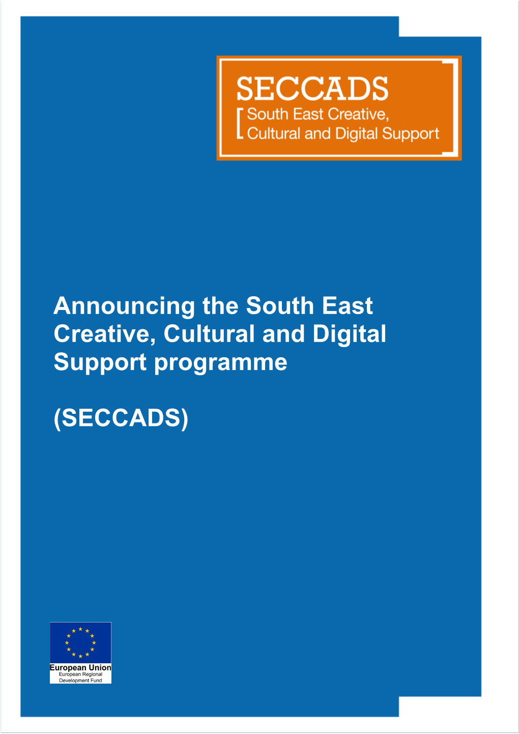 Announcing the South East Creative, Cultural and Digital Support Programme (SECCADS)