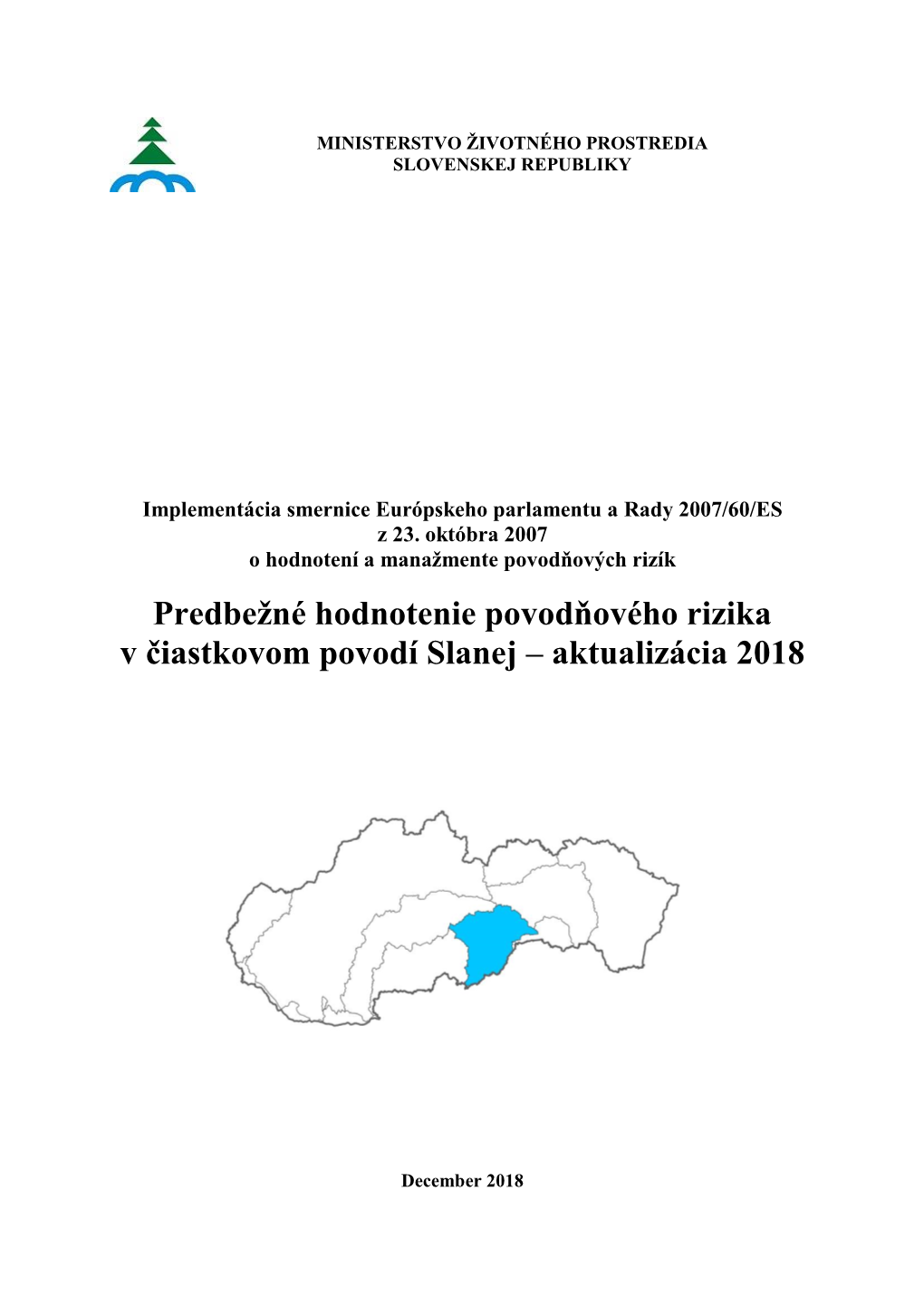 Predbežné Hodnotenie Povodňového Rizika V Čiastkovom Povodí Slanej – Aktualizácia 2018